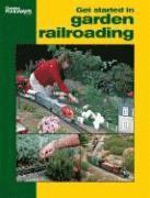 Get Started in Garden Railroading, Häftad