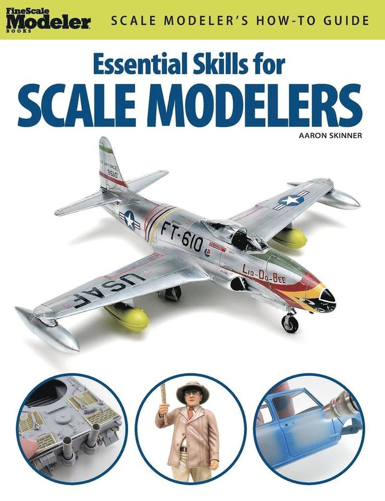 Essential Skills For Scale Modelers 1