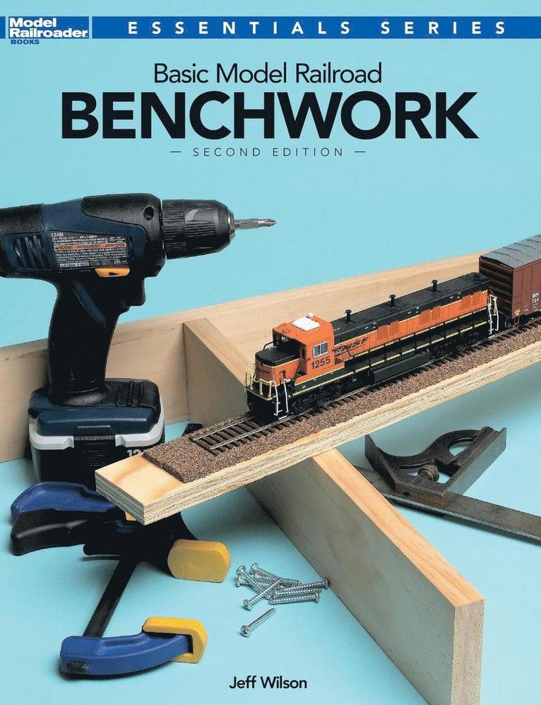 Basic Model Railroad Benchwork, 2Nd Edition 1