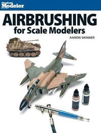 bokomslag Airbrushing for Scale Modelers