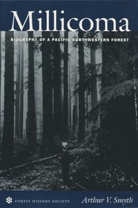 bokomslag Millicoma: Biography of a Pacific Northwestern Forest