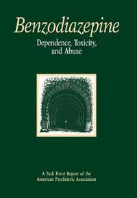 bokomslag Benzodiazepine Dependence, Toxicity, and Abuse