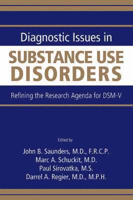 Diagnostic Issues in Substance Use Disorders 1