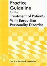 bokomslag Practice Guideline for the Treatment of Patients With Borderline Personality Disorder