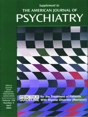American Psychiatric Association - American Psychiatric Association Practice Guideline for the Treatment of Patients with Bipolar Disorder, Häftad