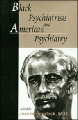Jeanne Spurlock - Black Psychiatrists and American Psychiatry, Inbunden