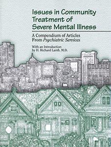 American Psychiatric Association - Issues in Community Treatment of Severe Mental Illness, Häftad