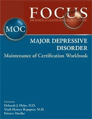 FOCUS Major Depressive Disorder Maintenance of Certification (MOC) Workbook 1