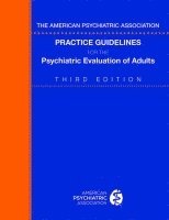 bokomslag American Psychiatric Association Practice Guidelines for the Psychiatric Evaluation of Adults