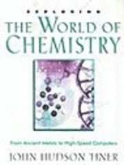 John Hudson Tiner - Exploring the World of Chemistry, Häftad