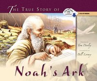 bokomslag The True Story of Noah's Ark