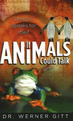 Werner Gitt - If Animals Could Talk, Häftad