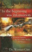 Werner Gitt - In the Beginning Was Information, Häftad
