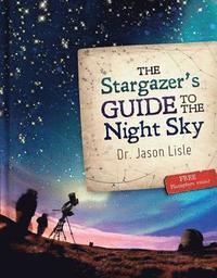 bokomslag The Stargazer's Guide to the Night Sky