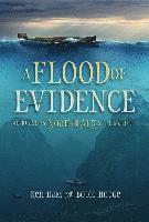 Ken Ham, Bodie Hodge - A Flood of Evidence: 40 Reasons Noah and the Ark Still Matter, Häftad