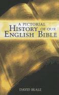 bokomslag A Pictorial History of Our English Bible