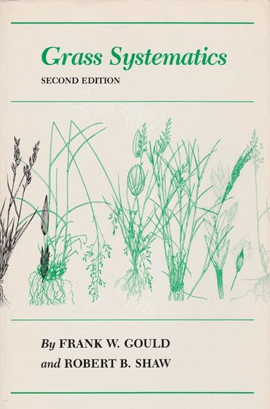 Frank W. Gould - Grass Systematics, Häftad