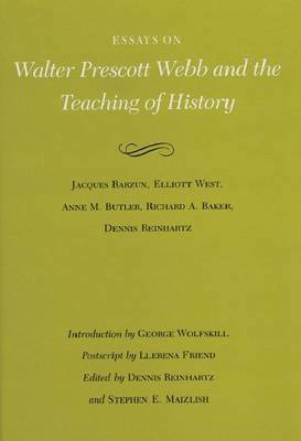 Essays on Walter Prescott Webb and the Teaching of History 1