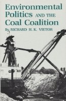 bokomslag Environmental Politics and the Coal Coalition