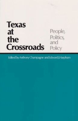 Champagne, Anthony Champagne, Edward J. Harpham - Texas at Crossroads, Häftad