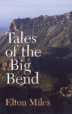 E. Miles, Elton Miles - Tales of Big Bend, Häftad