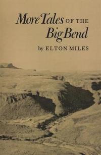 bokomslag More Tales of Big Bend