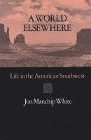 J WHITE, Jon Ewbank Manchip White - World Elsewhere, Häftad