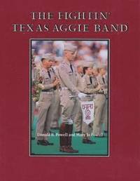 bokomslag The Fightin' Texas Aggie Band
