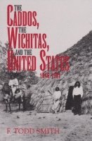 bokomslag Caddos, the Wichitas, and the United States, 1846-1901