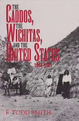 bokomslag The Caddos, the Wichitas, and the United States, 1846-1901