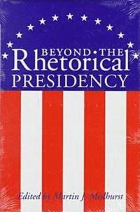 bokomslag Beyond the Rhetorical Presidency