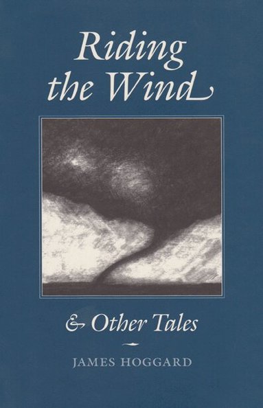 Texas A&M University Press - Riding the Wind and Other Tales, Inbunden