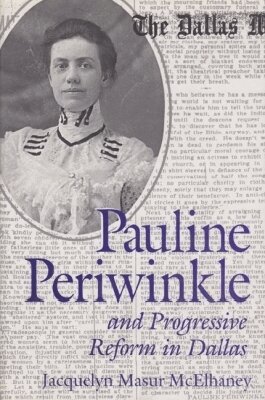Texas A&M University Press - Pauline Periwinkle & Prog Reform, Inbunden