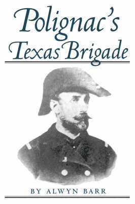 Polignac's Texas Brigade 1