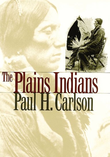 Paul H. Carlson - Plains Indians, Häftad