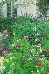 bokomslag The New Central Texas Gardener