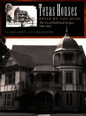 Margaret Culbertson - Texas Houses Built by the Book, Inbunden