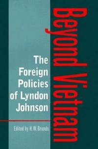 bokomslag The Foreign Policies of Lyndon Johnson