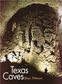 Blair Pittman - Texas Caves, Häftad
