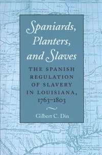 bokomslag Spaniards, Planters, and Slaves