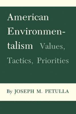 Joseph M. Petulla - American Environmentalism, Häftad