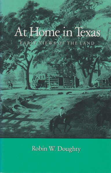 Robin W. Doughty - At Home in Texas, Häftad