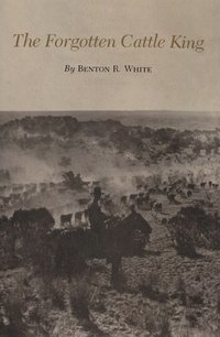 bokomslag Forgotten Cattle King