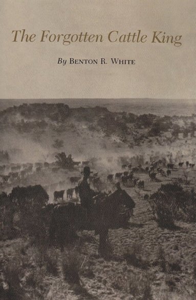 bokomslag Forgotten Cattle King