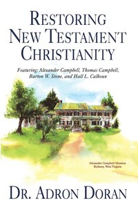 bokomslag Restoring New Testament Christianity