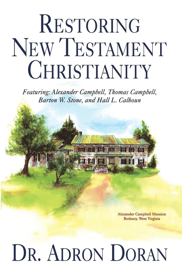 Adron Doran - Restoring New Testament Christianity, Häftad