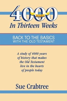 Sue Crabtree - 4,000 Years in Thirteen Weeks, Häftad