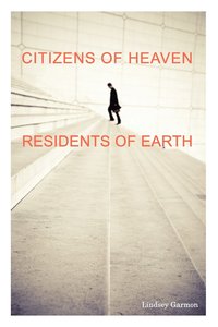 bokomslag Citizens of Heaven--Residents of Earth