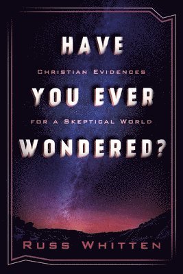 Russ Whitten - Have You Ever Wondered?, Häftad