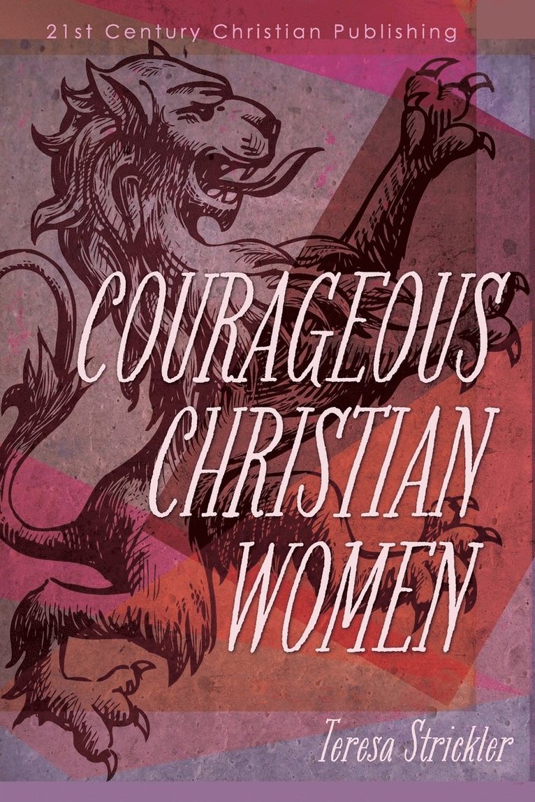 Teresa Strickler - Courageous Christian Women, Häftad